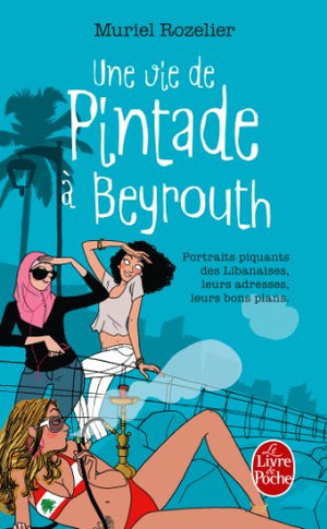 Une vie de pintade à Beyrouth