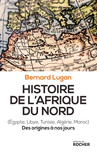 Histoire de l'Afrique du Nord (Egypte, Libye, Tunisie, Algérie, Maroc)