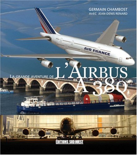 La grande aventure de l'Airbus A380