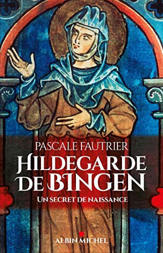 Hildegarde de Bingen: Un secret de naissance