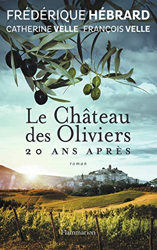 Le Château des oliviers 20 ans après