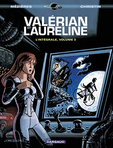 Valérian et Laureline l'Intégrale, volume 3 : L'ambassadeur des ombres ; Sur les terres truquées ; Les héros de l'équinoxe