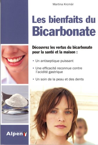 Les bienfaits du bicarbonate: Découvrez les vertus du bicarbonate pour la santé et la maison