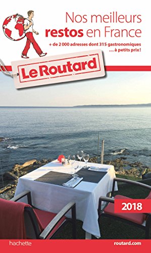 Guide du Routard nos meilleurs restos en France 2018