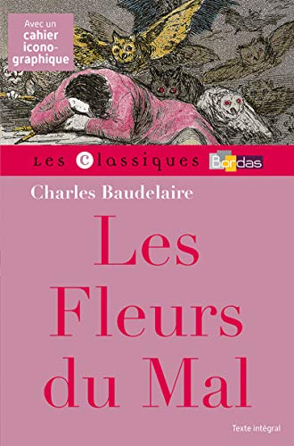 Classiques Bordas - Les Fleurs du mal - Baudelaire