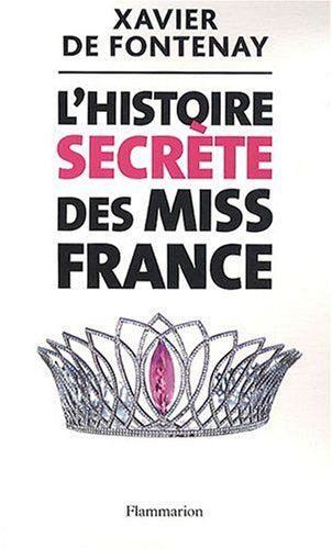 L'Histoire secrète des Miss France
