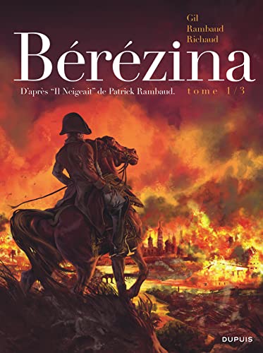 Bérézina - Tome 1 - L'incendie