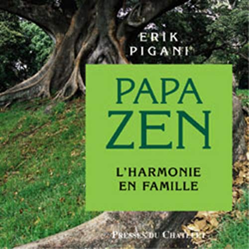 Papa zen, l'harmonie en famille