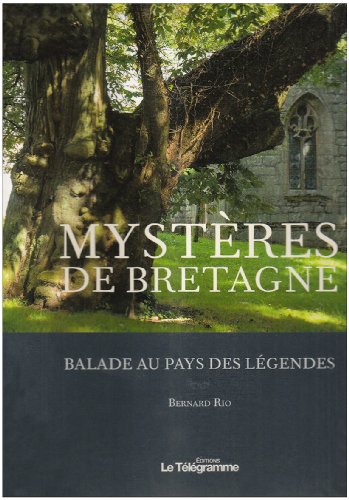 Mysteres de Bretagne, Balade au Pays des Legendes