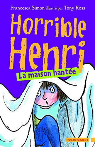 Horrible Henri - 5. La maison hantée - Folio Cadet - Dès 7 ans