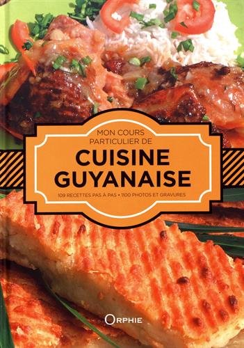 Mon cours particulier de cuisine guyanaise