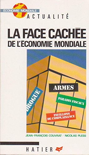 FACE CACHEE DE L'ECONOMIE MONDIALE