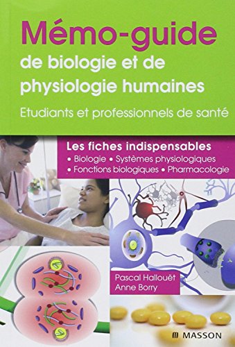 Mémo-guide de biologie et de physiologie humaines - UE 2.1 et 2.2: Étudiants et professionnels de santé