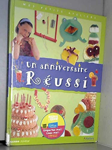 UN ANNIVERSAIRE REUSSI (Ancien prix Editeur : 10 Euros)
