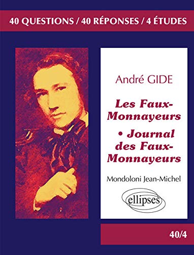 André Gide Les Faux Monnayeurs Journal des Faux-Monnayeurs Bac 2017 Terminale Litterraire