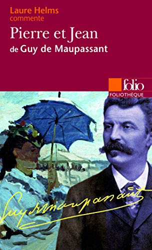 Pierre et Jean de Guy de Maupassant (Essai et dossier)