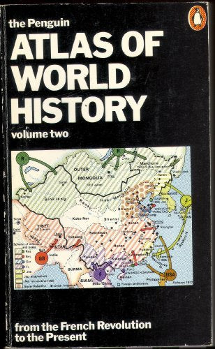 The Penguin Atlas of World History, Vol.2: From the French Revolution to the Present