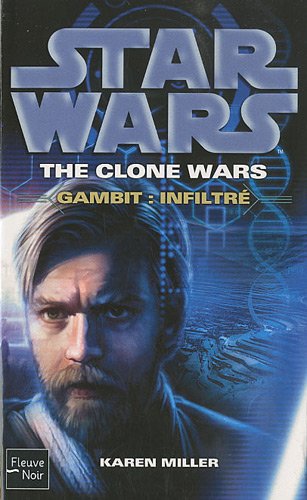 Star Wars, Tome 100 : The Clone Wars, Gambit - Infiltré