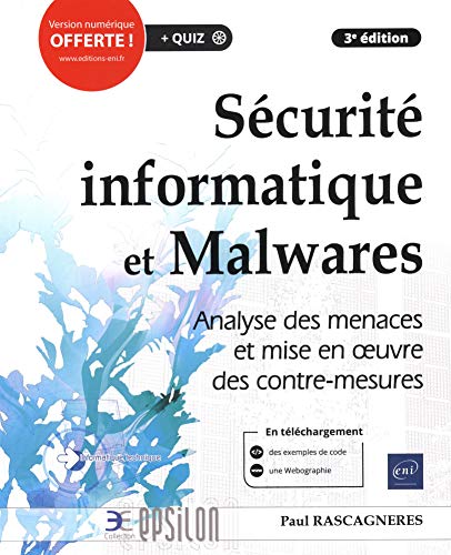 Sécurité informatique et Malwares - Analyse des menaces et mise en oeuvre des contre-mesures (3e édition)