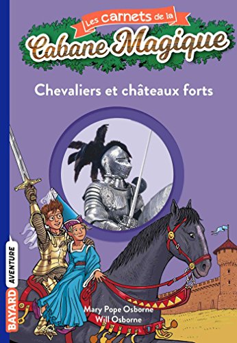 Les carnets de la cabane magique, Tome 02: Chevaliers et châteaux-forts