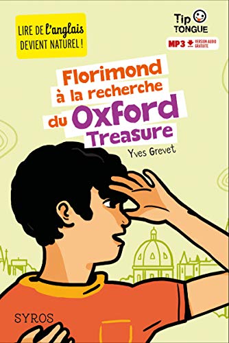 Florimond à la recherche du Oxford Treasure - collection Tip Tongue - A1 introductif- dès 8 ans