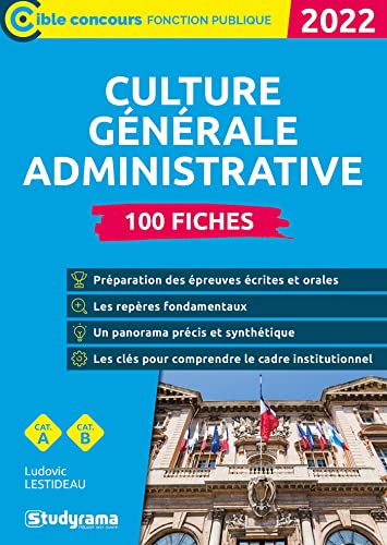 Culture générale administrative - 100 fiches: 2022