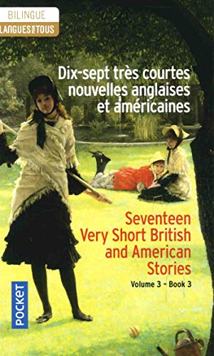 17 très courtes nouvelles anglaises et américaines / 17 English and American Very Short Stories Vol. 3