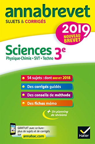 Annales du brevet Annabrevet 2019 Sciences (Physique-chimie SVT Technologie) 3e: 54 sujets corrigés
