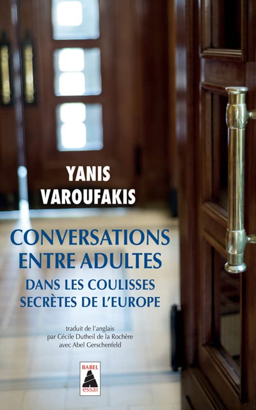 Conversations entre adultes: Dans les coulisses secrètes de l'Europe