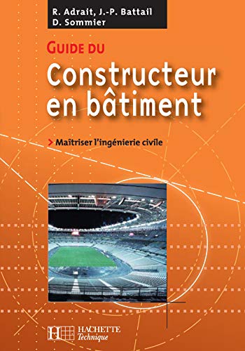Guide du constructeur en bâtiment : Livre de l'élève - édition 2004