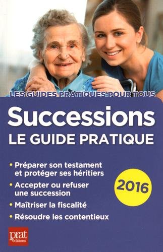 Successions 2016: Le guide pratique