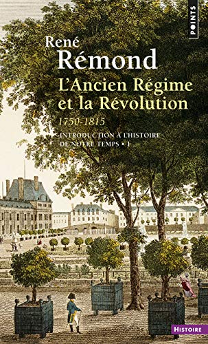 L'Ancien Régime et la Révolution (1750-1815), tome 1 ((réédition)): Introduction à l'histoire de notre temps