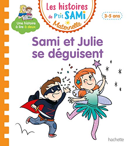 Les histoires de P'tit Sami Maternelle (3-5 ans) : Sami et Julie se déguisent