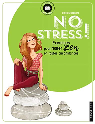 No stress !: exercices pour rester zen en toutes circonstances