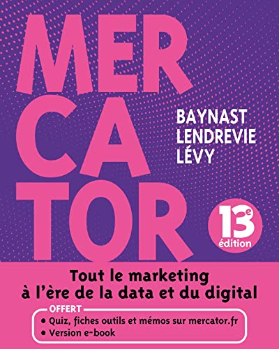 Mercator - 13e éd. - Livre + e-book inclus: Tout le marketing à l'ère de la data et du digital