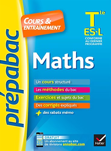 Maths Tle ES, L - Prépabac Cours & entraînement: cours, méthodes et exercices de type bac (terminale ES)
