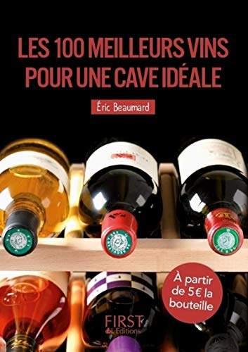 Petit livre de - Les 100 meilleurs vins pour une cave idéale, 3e édition
