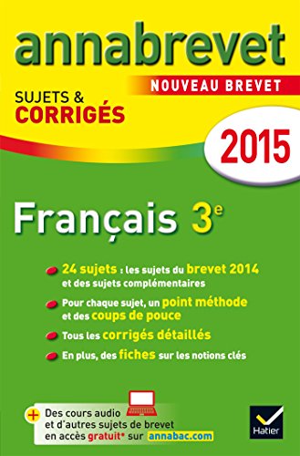 Annales Annabrevet 2015 Français: sujets et corrigés du brevet