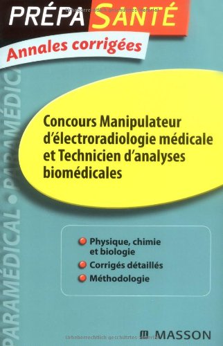 Annales concours d'entrée manipulateurs d'électroradiologie médicale