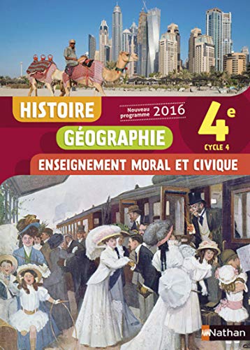 Histoire, Géographie, Enseignement Moral et Civique (EMC) 4ème Cycle 4 - Livre de l'élève - Programme 2016