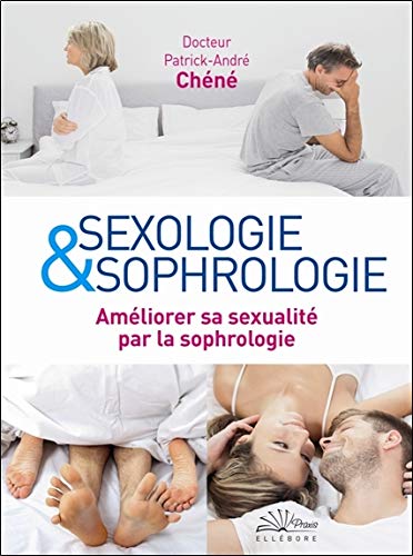 Sexologie et sophrologie - Améliorer sa sexualité par la sophrologie
