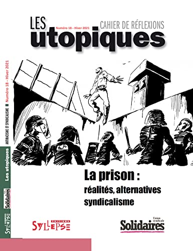 La prison : réalités, alternatives, syndicalisme