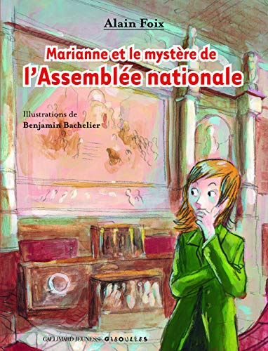 MARIANNE ET LE MYSTERE DE L'ASSEMBLEE NATIONALE - A partir de 10 ans