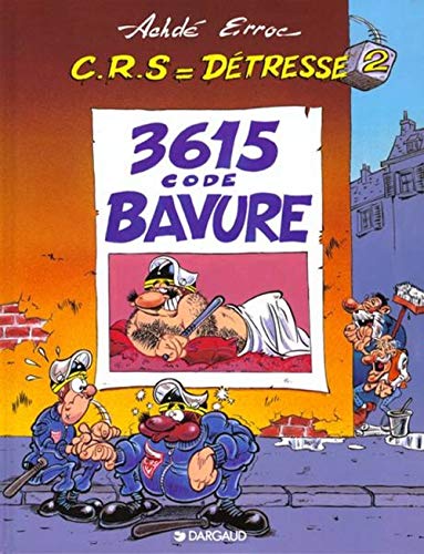 C.R.S = détresse, tome 2 : 3615 code BAVURE !