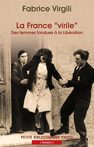 France "virile" : Des femmes tondues à la libération