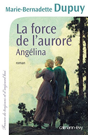 La force de l'aurore: Angélina