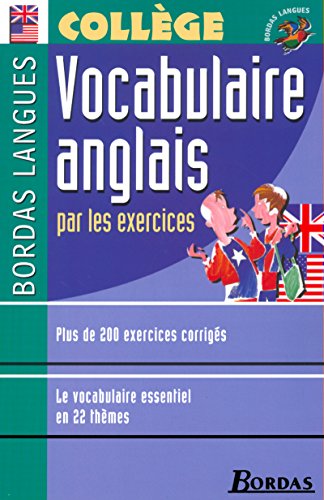 Bordas langues : Vocabulaire anglais par les exercices, collège