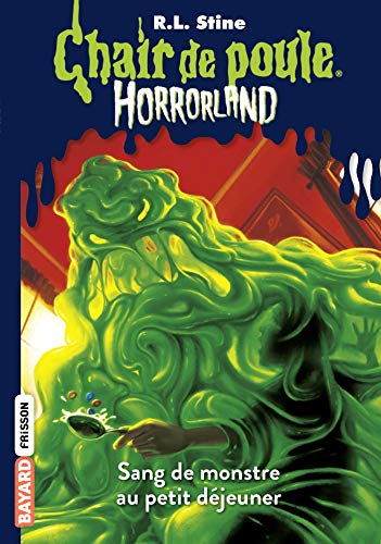Horrorland, Tome 03: Sang de monstre au petit déjeuner