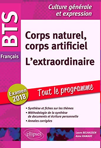 BTS Français - Culture générale et expression - Corps naturel, corps artificiel et L'extraordinaire. Examen 2018
