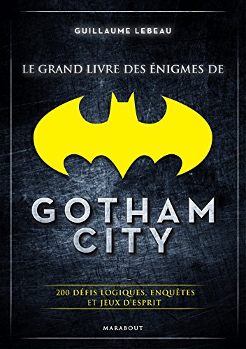 Le Grand livre des énigmes à Gotham City